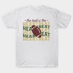 Football is heart beat Funny Quote Hilarious Sayings Humor T-Shirt